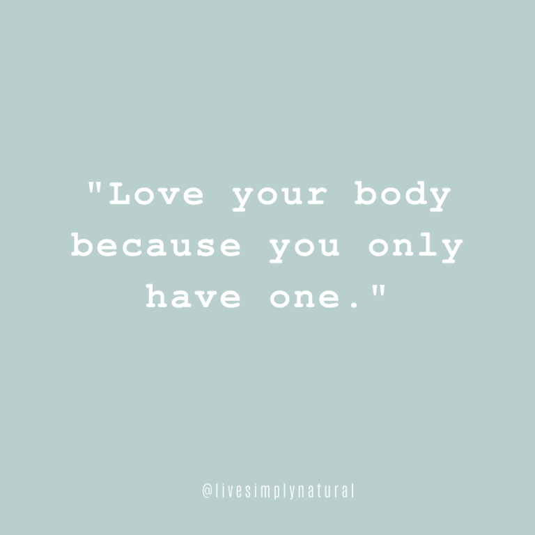 Body Positive Quotes For Better Body Image - Live Simply Natural